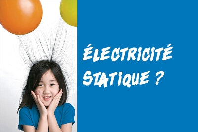 Réduire l'électricité statique - augmenter la productivité