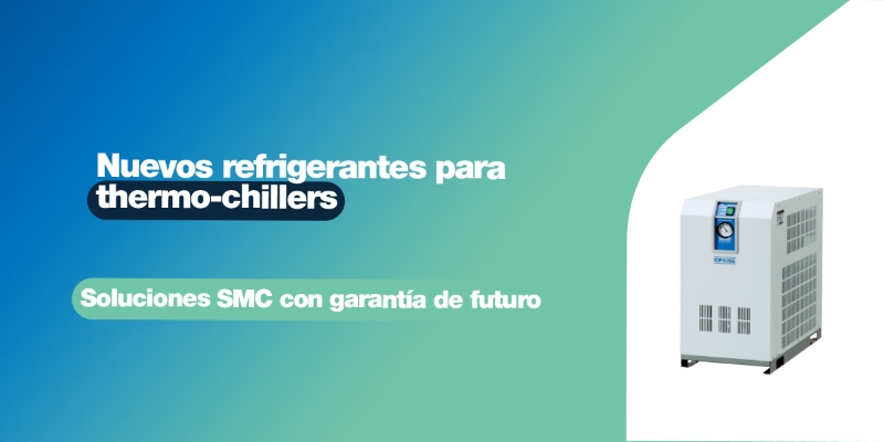 Nuevos refrigerantes para thermo-chillers. Soluciones con garantía de futuro