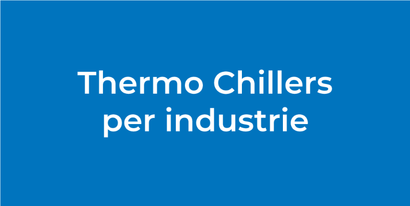 Thermo Chillers per industrie